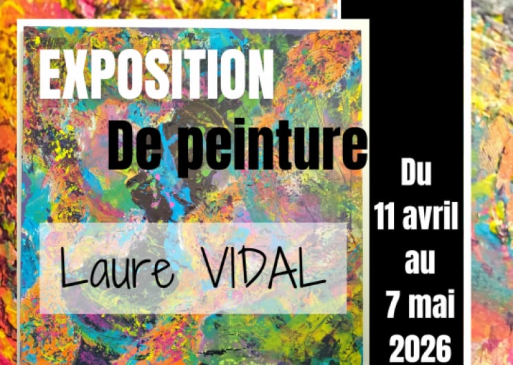 EXPOSITION DE PEINTURE – LAURE VIDAL