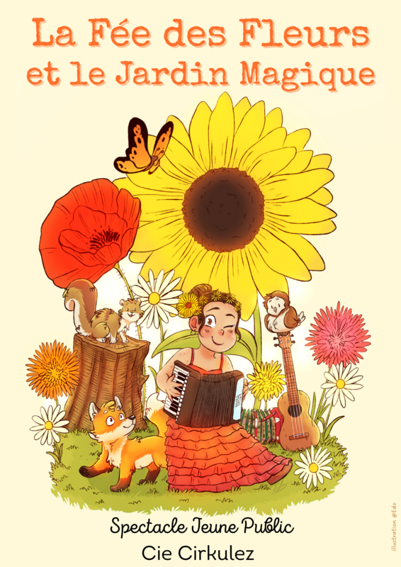 LA FÉE DES FLEURS ET LE JARDIN MAGIQUE - PAR LA CIE CIRKULEZ