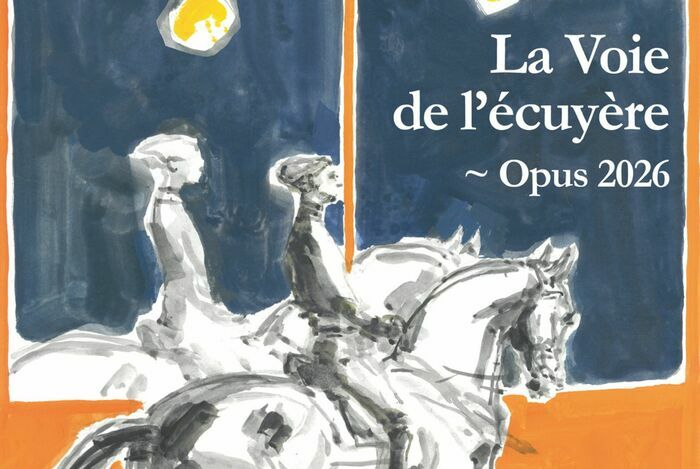 La Voie de l'écuyère – Opus 2026