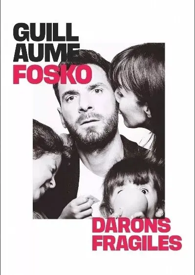Guillaume Fosko - Darons fragiles