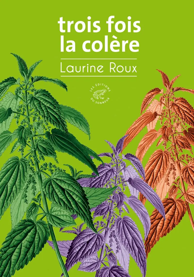Rencontre - Laurine Roux : Trois fois la colère