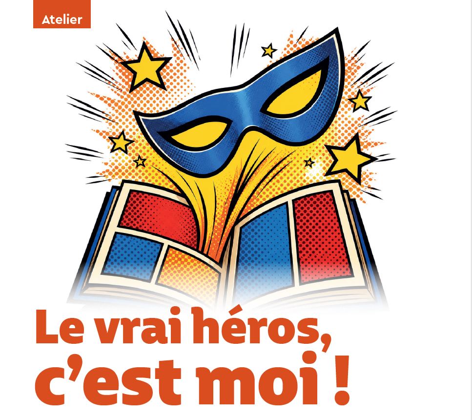 Atelier : Histoires et masques "Le vrai héros, c'est moi !"