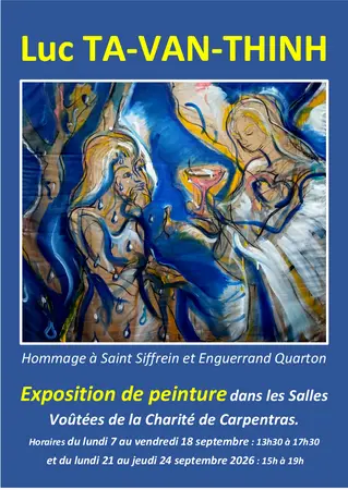 Exposition Luc-Ta-Van-Thinh : Hommage à Saint Siffrein et Enguerrand Quarton