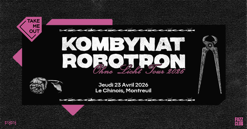 Take me Out : Kombynat Robotron + Fomies en concert à Paris