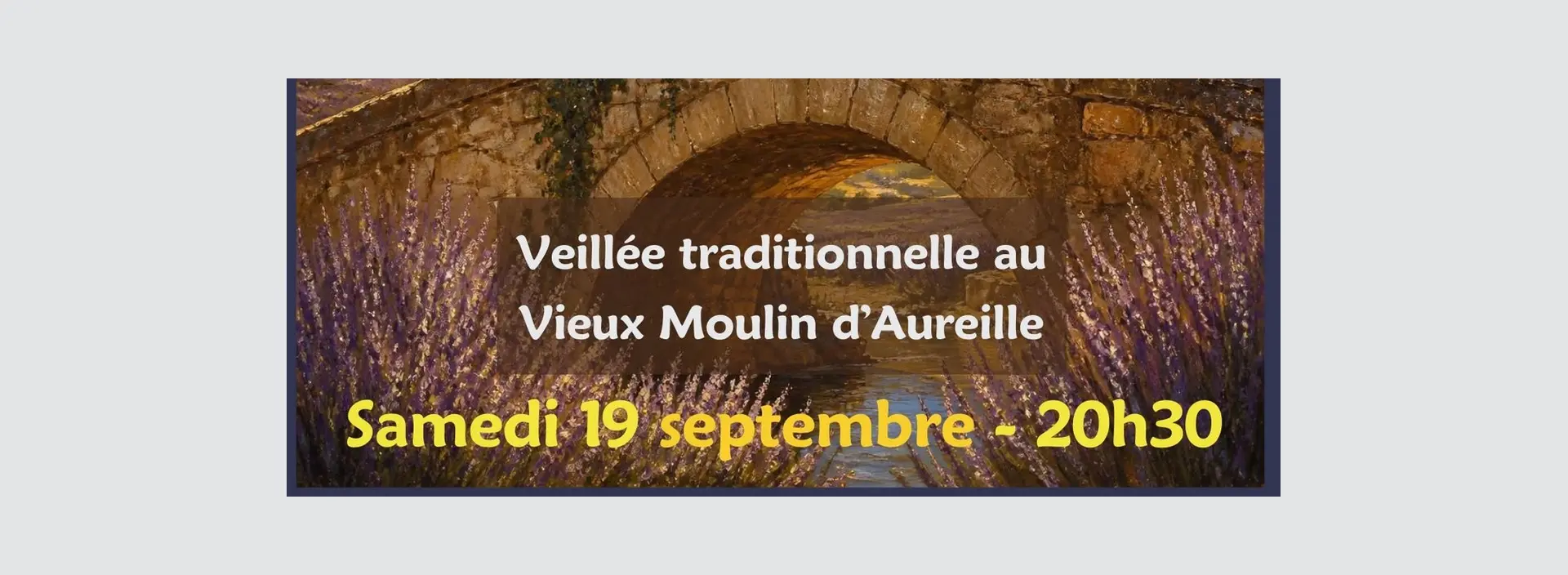 Veillée traditionnelle au Vieux Moulin d'Aureille