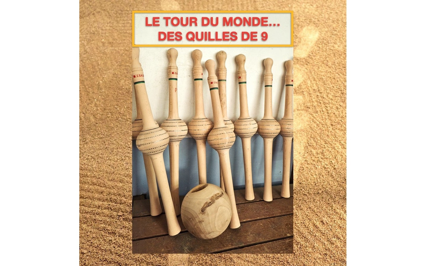 Animation autour des quilles de neuf