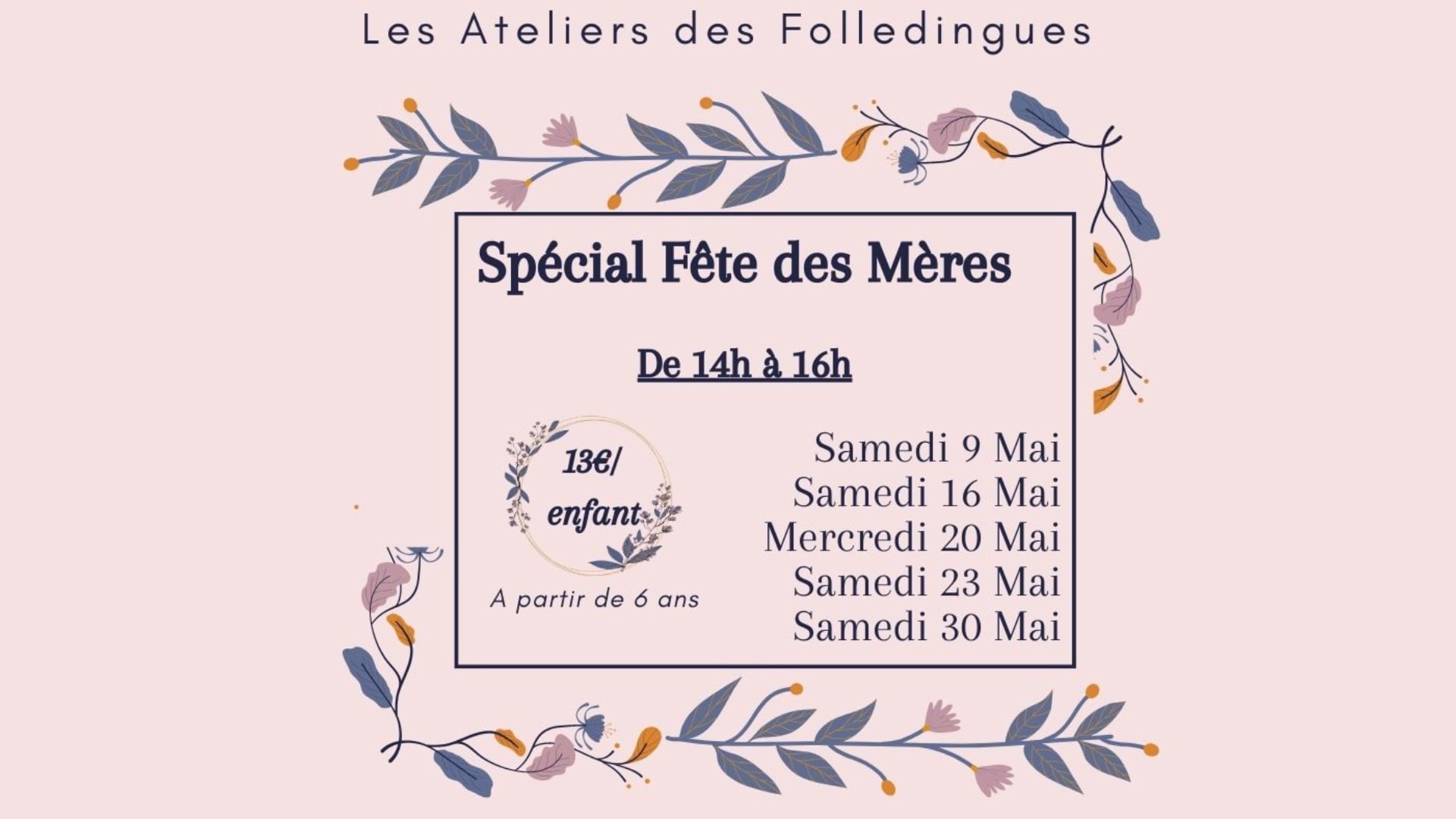 Ateliers Les Folledingues Spécial Fête des Mères