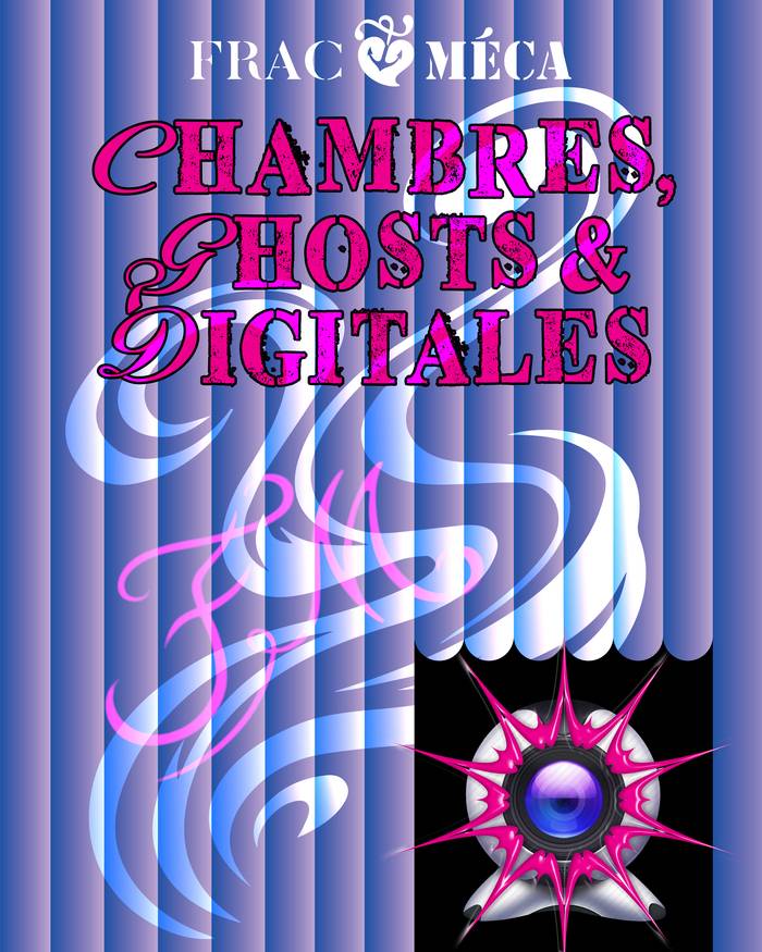 Exposition "Chambres, ghosts & digitales"