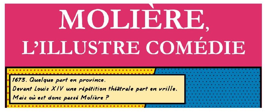 MOLIÈRE "l'illustre comédie"