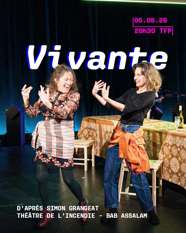 Vivante - Théâtre de l'Incendie