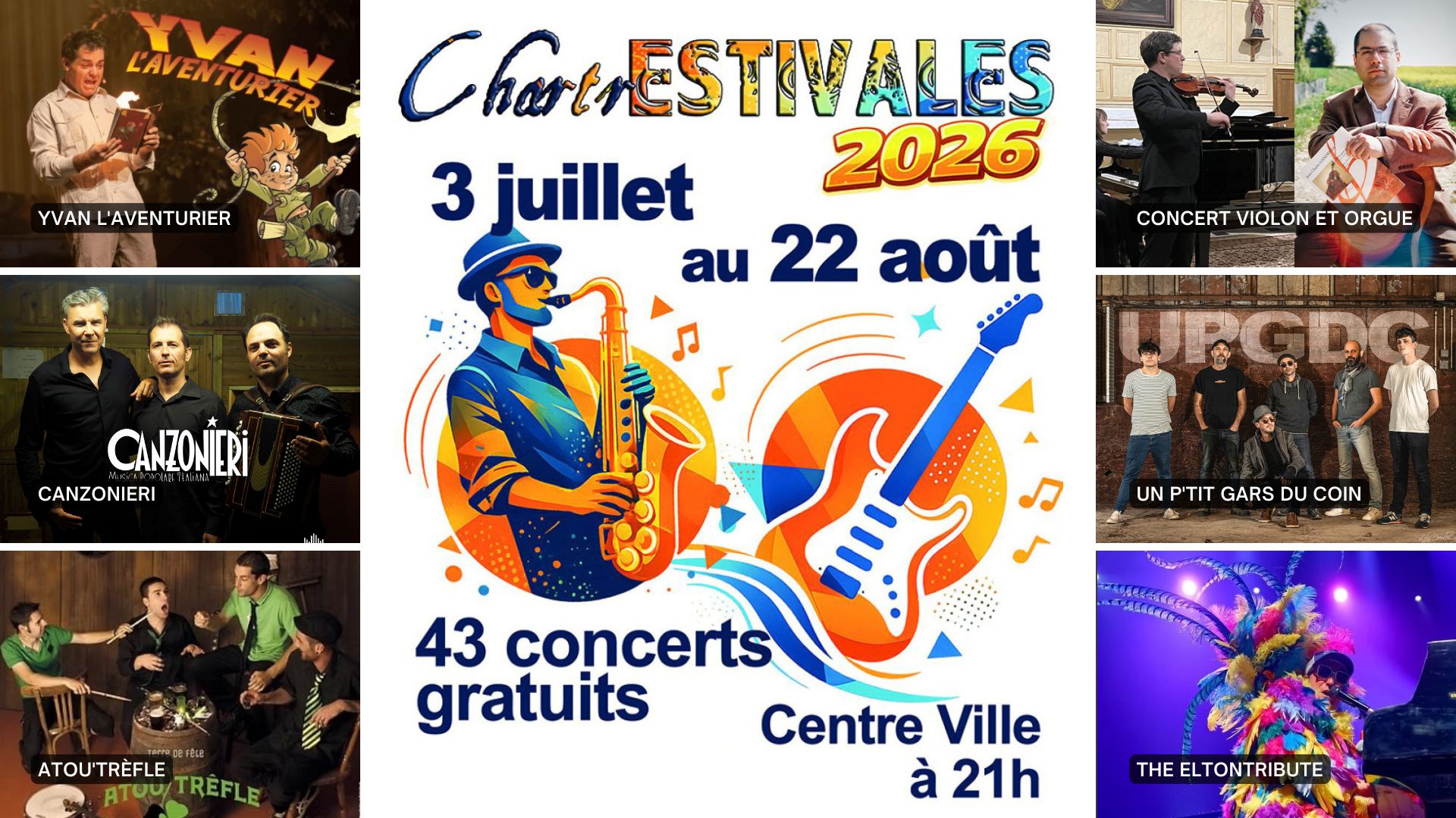 ChartrEstivales 2026 : Yvan l’aventurier ; Canzonieri ; Atou’trèfle ; Concert violon et orgue ; Un P’tit Gars du Coin ; The Eltontribute