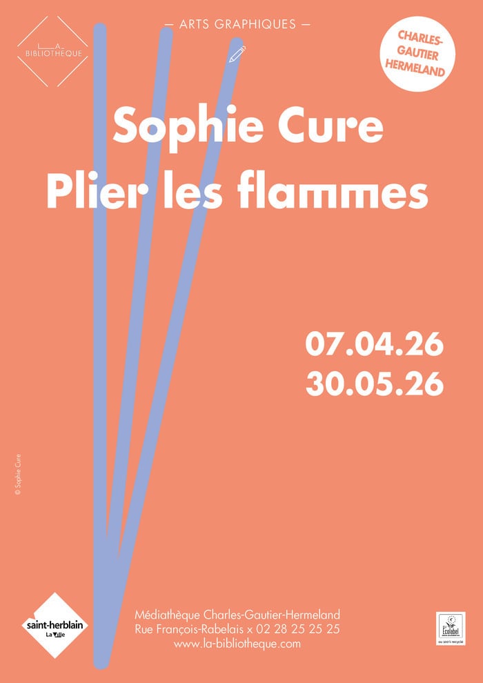 Exposition Sophie Cure - Plier les flammes