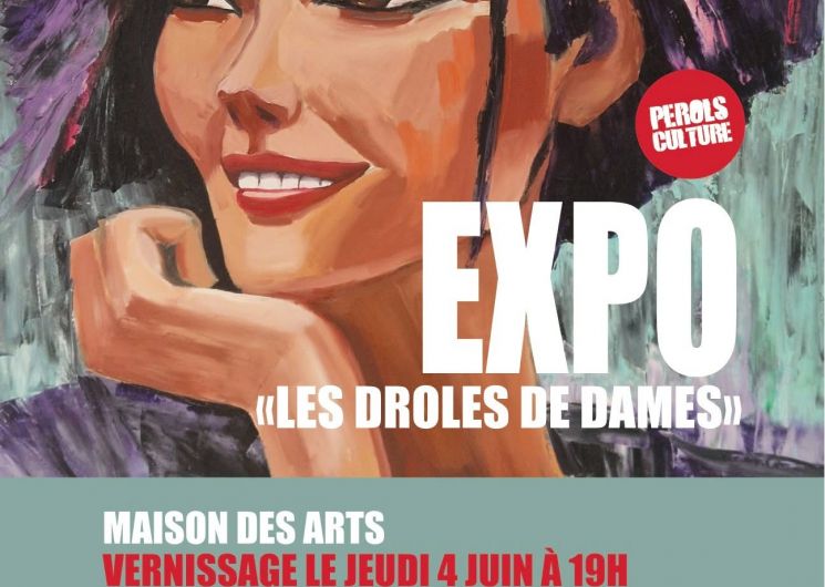 EXPOSITION « LES DRÔLES DE DAMES »