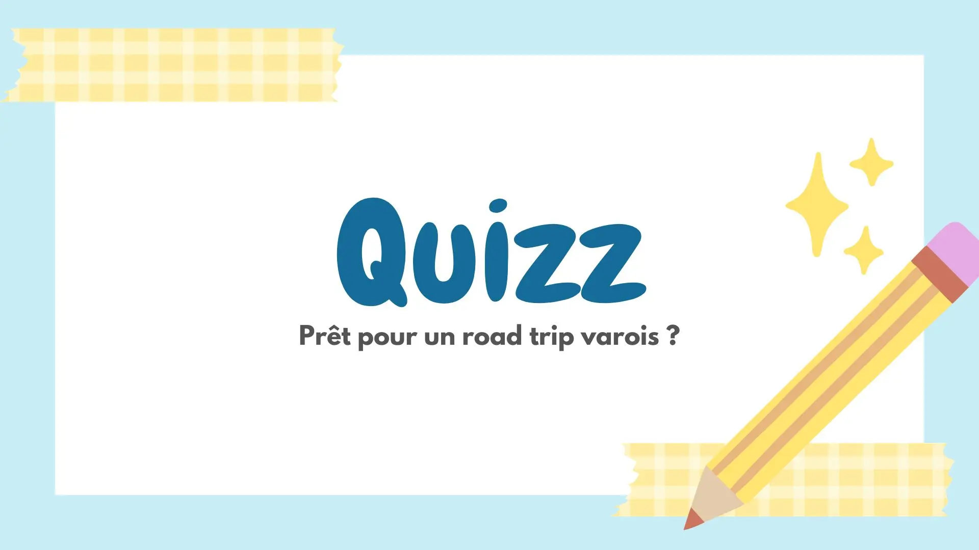 Quizz "Prêt pour un road trip varois ?"
