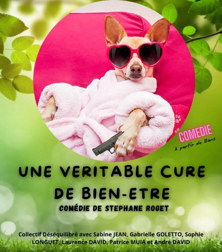 Théâtre "Une véritable cure de bien être"