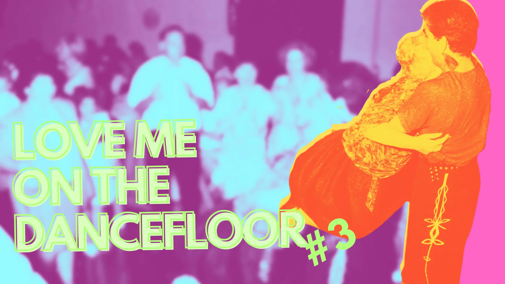 Love Me On The Dancefloor #3