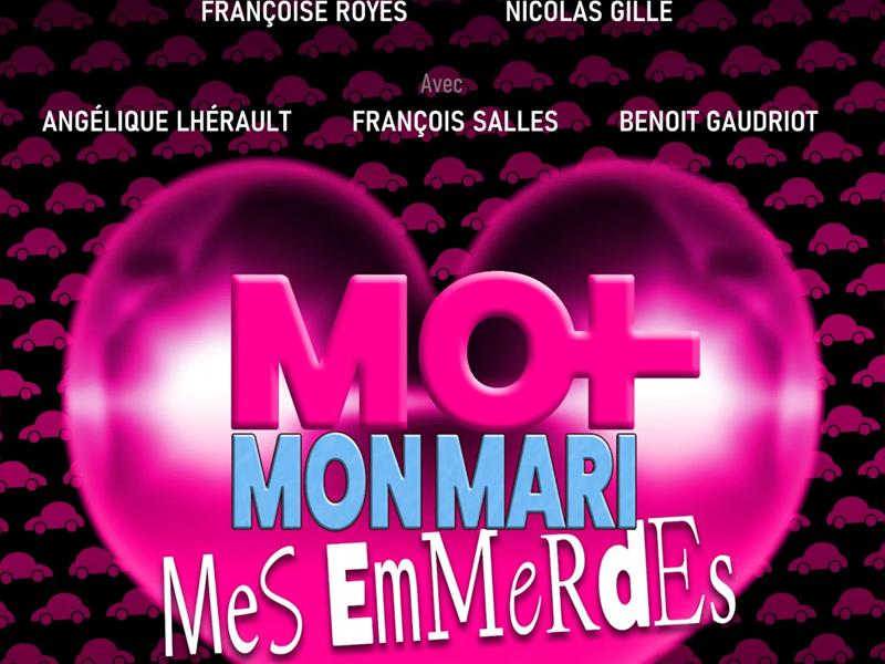 Moi, mon mari, mes emmerdes
