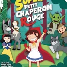 Le Super Petit Chaperon Rouge