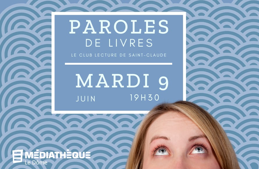 Médiathèque Le Dôme : Paroles de livres
