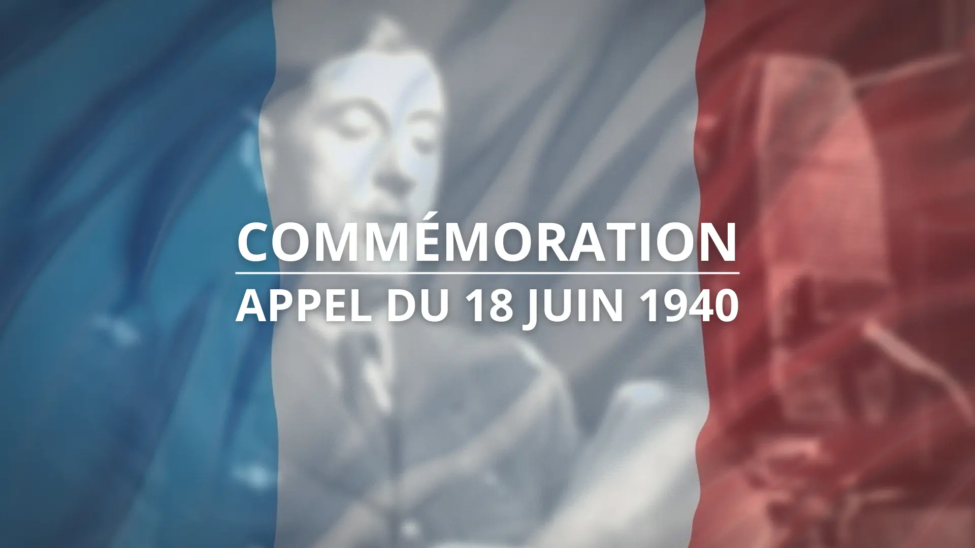 Commémoration de l'appel du 18 juin 1940
