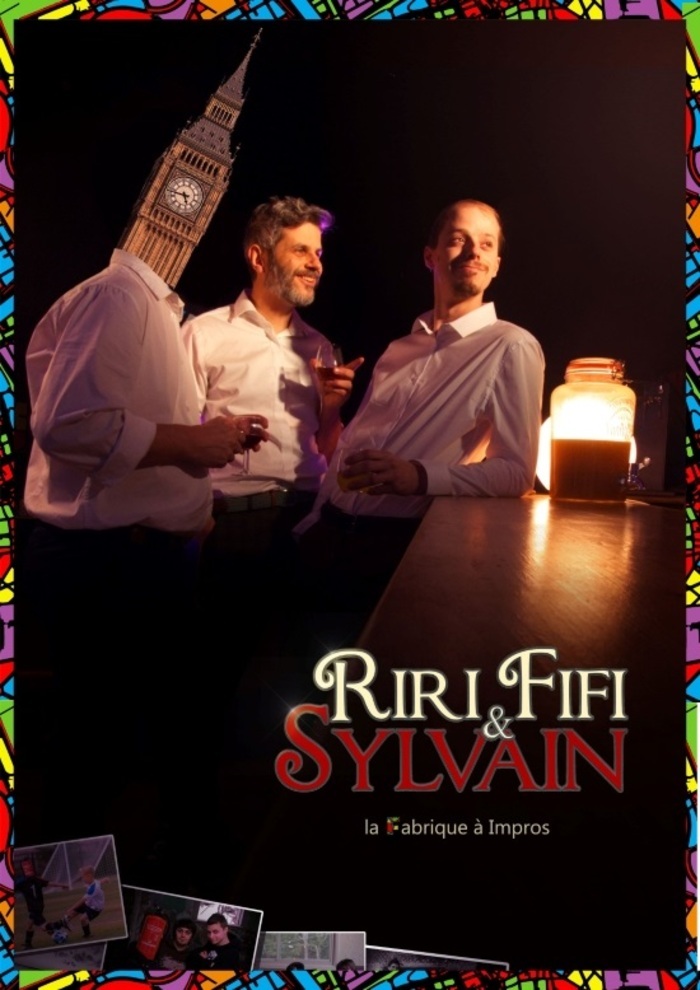 « Riri, Fifi, Sylvain » par la Fabrique à Impros