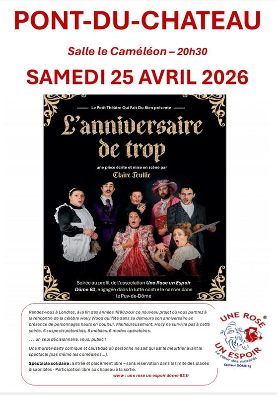 Theatre Solidaire "L'anniversaire de trop" au profit de l'association une rose un espoir dôme 63