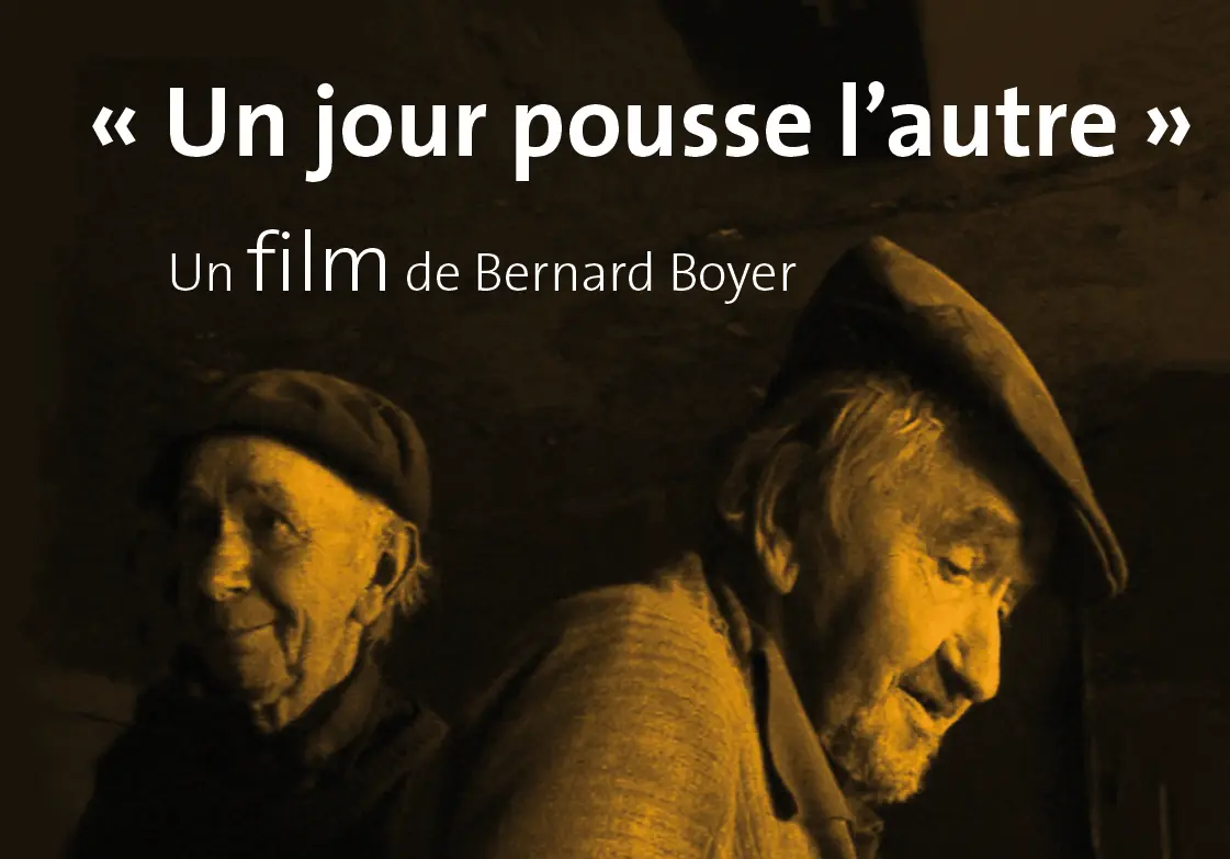 Projection du film  "Un jour pousse l'autre"  de Bernard Boyer