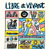 Exposition : Libre et vivant