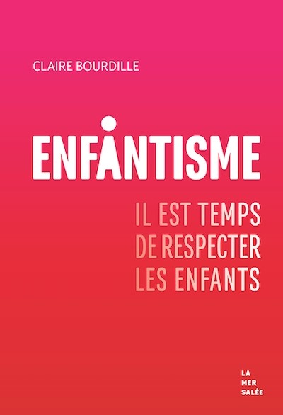 Enfantisme, rencontre avec Claire Bourdille
