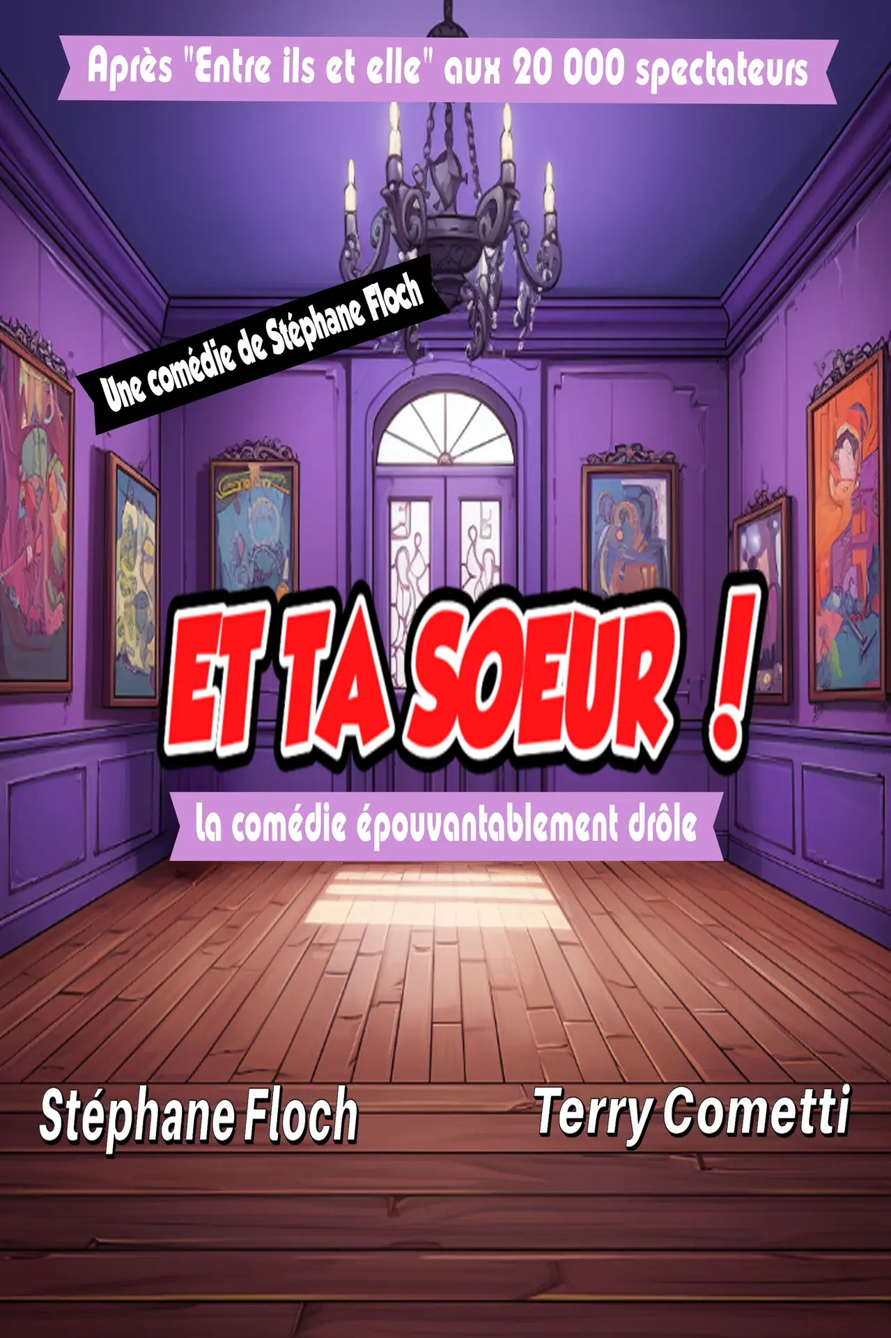 Spectacle - Et ta sœur !