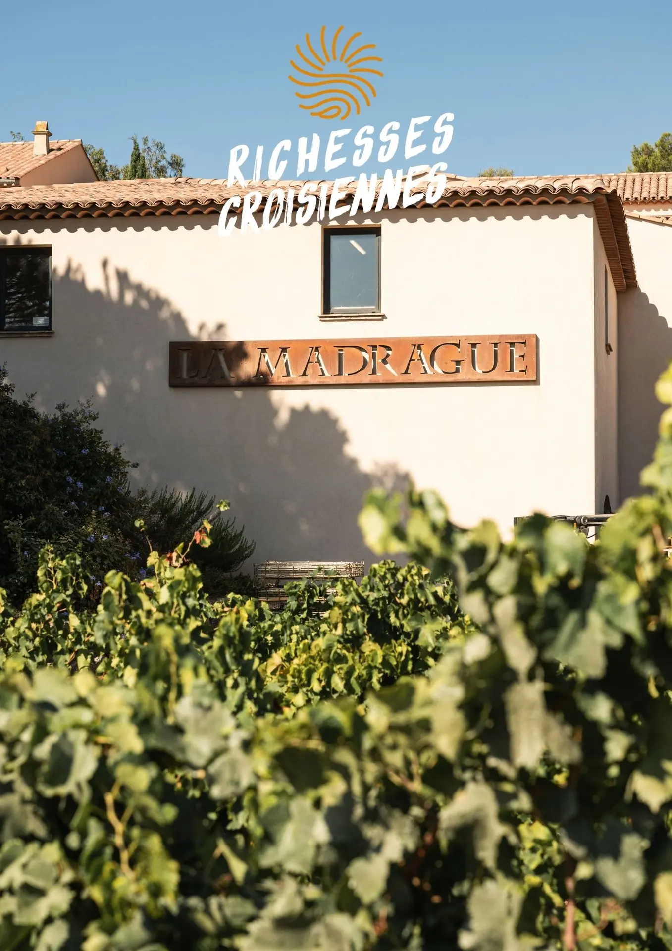 Richesses de la terre : Le Domaine de La Madrague
