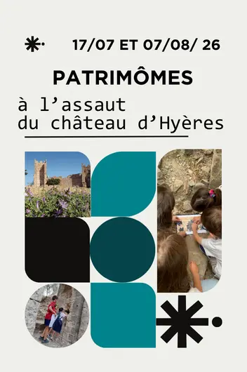 Patrimômes : A l'assaut du château d'Hyères