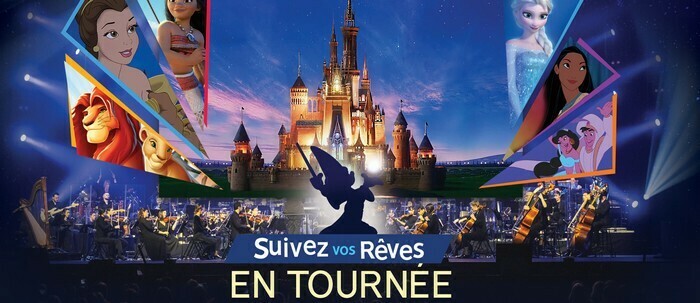 Disney en concert - Suivez vos rêves