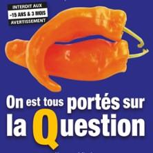 On est Tous Portés sur la Question - Café-Théâtre les 3 t, Toulouse