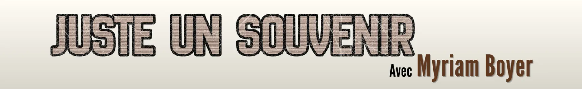 “Juste un souvenir" avec Myriam Boyer