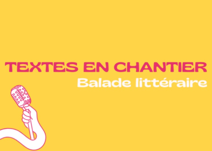 Balade littéraire – Textes en chantier