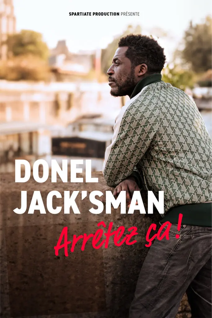 Spectacle - Donel Jack’sman "Arrêtez ça !"