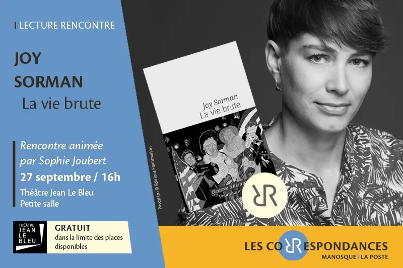 « La Vie brute » de Joy Sorman - Les Correspondances 2026