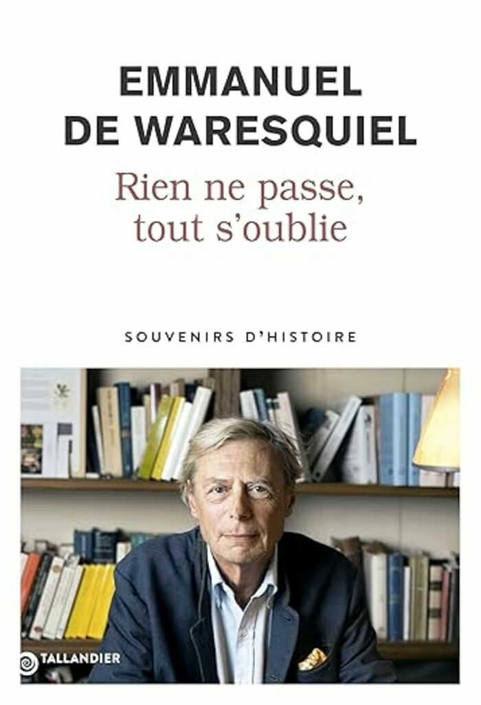 Rien ne passe, tout s'oublie d'Emmanuel de Waresquiel