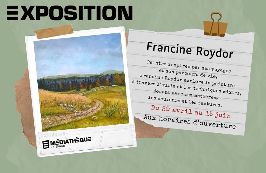 Médiathèque Le Dôme : Exposition Francine Roydor