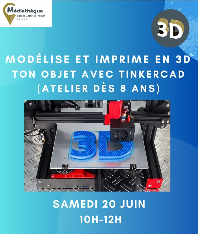 Atelier 3D : réalise et imprime ton objet 3D avec Tinkercad
