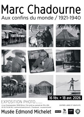 Exposition: Marc Chadourne, aux confins du monde 1921-1940 (Musée Edmond Michelet)