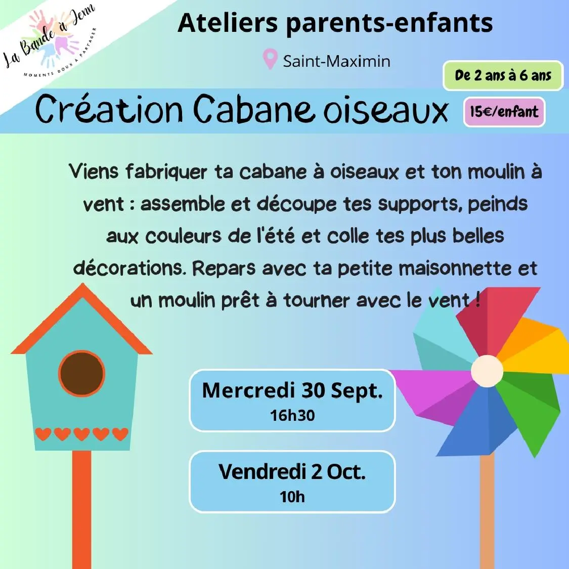 Atelier parent/enfant : Création cabane oiseaux et ton moulin à vent - (enfants 2 ans à 6 ans)