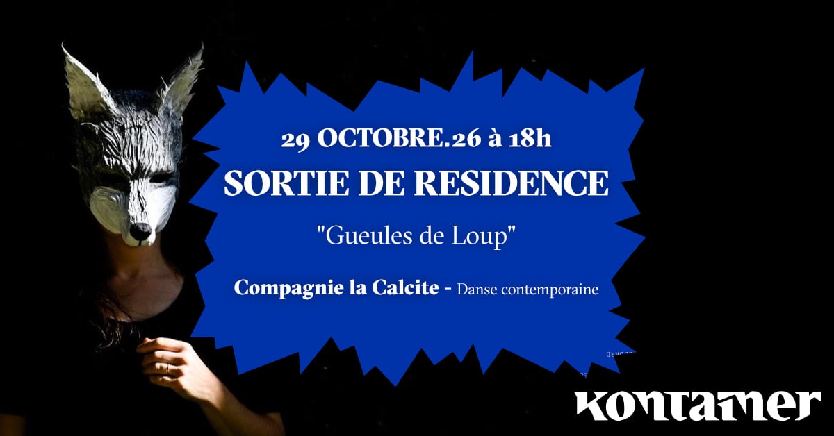 Sortie de résidence de la Compagnie La Calcite "Gueules de loup”- Danse contemporaine jeune public
